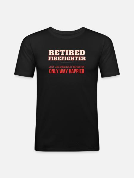 Retired Firefighter - Only Way Happier - Men's Slim Fit T-Shirt - black