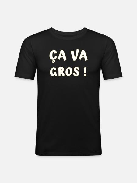 ÇA va gros ! - T-shirt près du corps Homme - noir