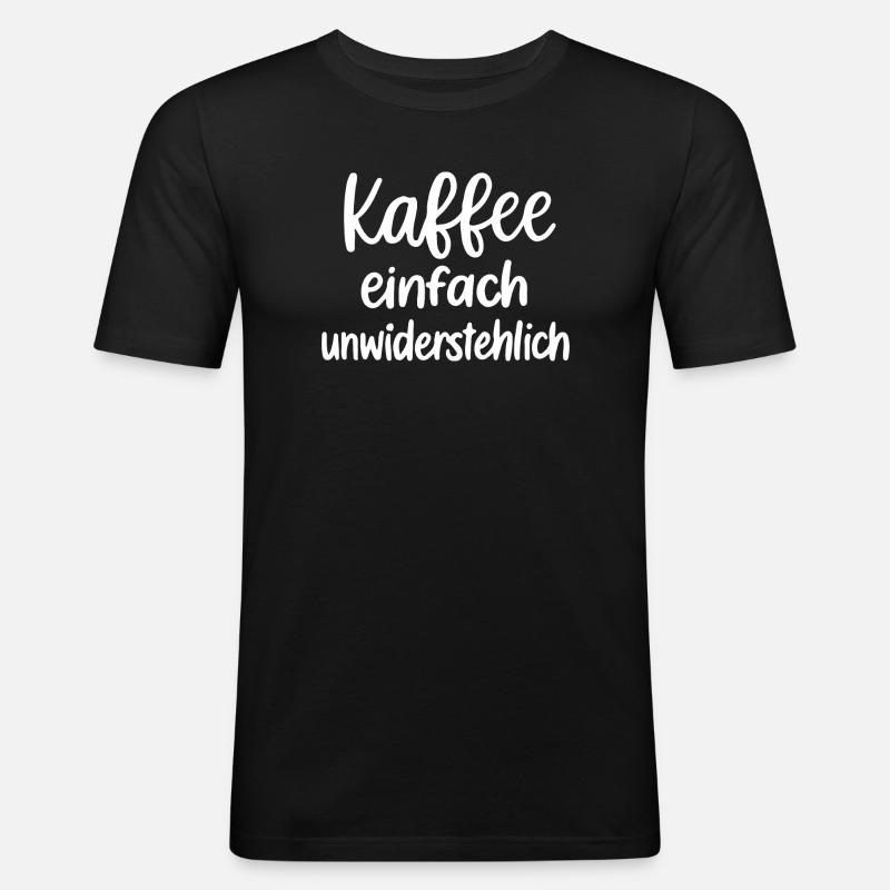 Kaffee Einfach Unwiderstehlich Geschenk Geschenkid - Männer Slim Fit T-Shirt - Schwarz