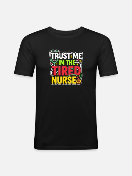 Night Shift Nurse, Tired - Men's Slim Fit T-Shirt - black