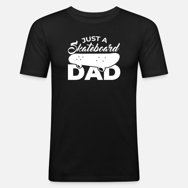 Nur ein Skateboard Vater - Männer Slim Fit T-Shirt - Schwarz