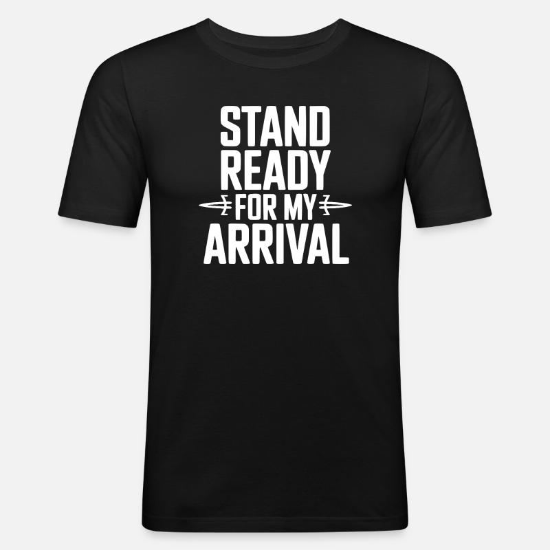 Préparez-vous à mon arrivée - T-shirt près du corps Homme - noir