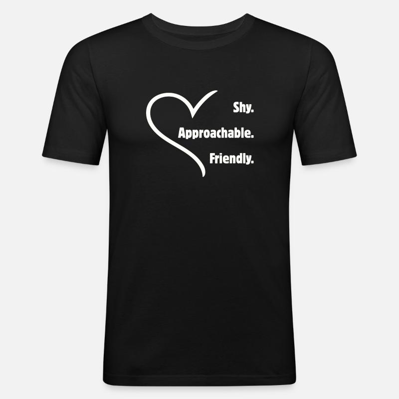 Flirting Introverts Shy Friendly Approachable - Men's Slim Fit T-Shirt - black