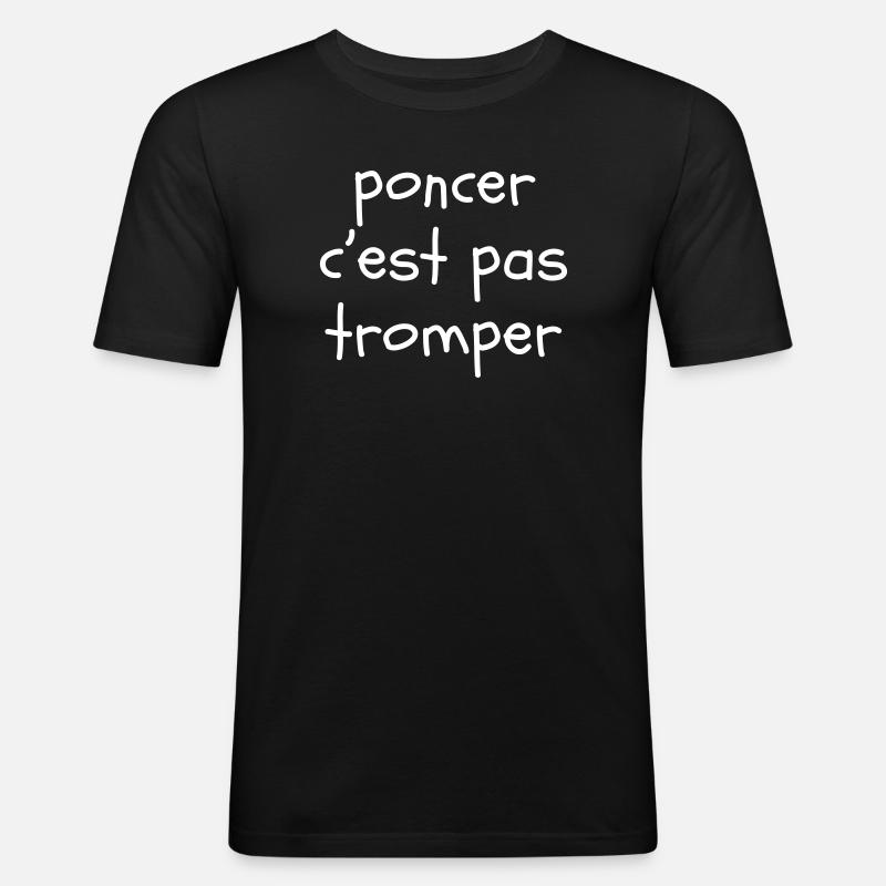 Poncer c'est pas tromper - T-shirt près du corps Homme - noir