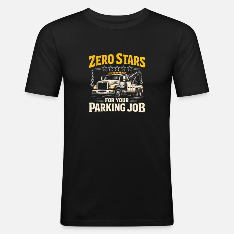Null Sterne fürs Parken | Abschleppdienst - Männer Slim Fit T-Shirt - Schwarz
