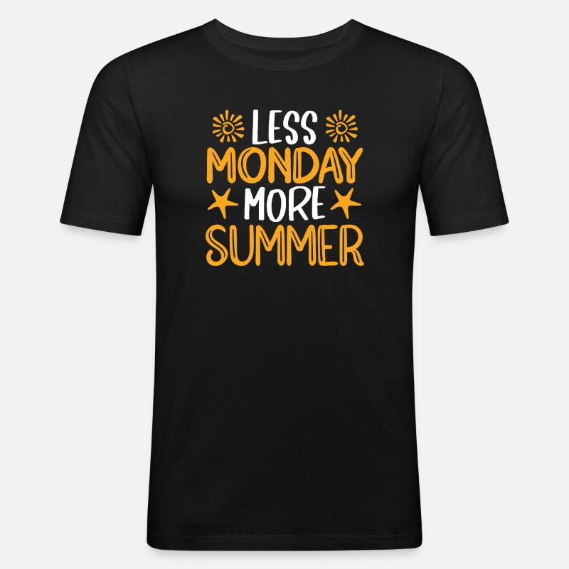 Moins de lundi, plus d’été - T-shirt près du corps Homme - noir
