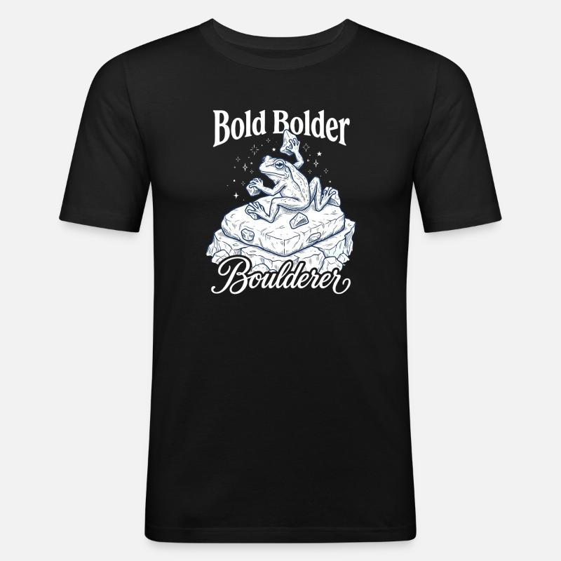 Bouldern Bold Bolder Boulderer - Männer Slim Fit T-Shirt - Schwarz