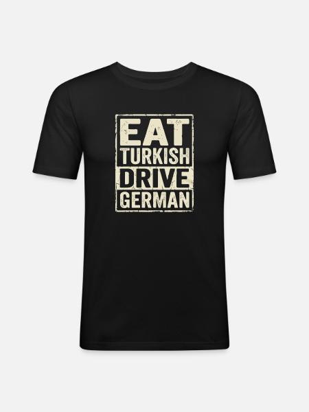 Eat Turkish Drive English - Men's Slim Fit T-Shirt - black