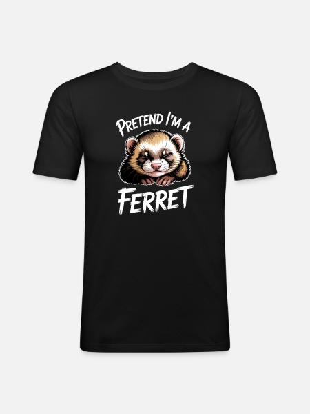 Frettchen Sprüche Lustiges Frettchen Geschenk - Männer Slim Fit T-Shirt - Schwarz