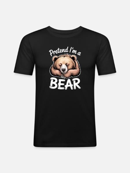 Bear Sayings Bear Funny Bear Gift - Men's Slim Fit T-Shirt - black