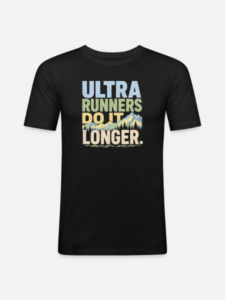 Ultraläufer machen es länger - Männer Slim Fit T-Shirt - Schwarz