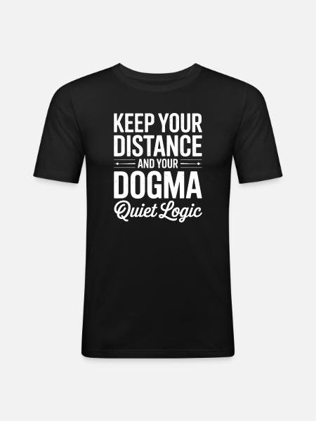 Halte Abstand Dogma Stille Logik - Männer Slim Fit T-Shirt - Schwarz