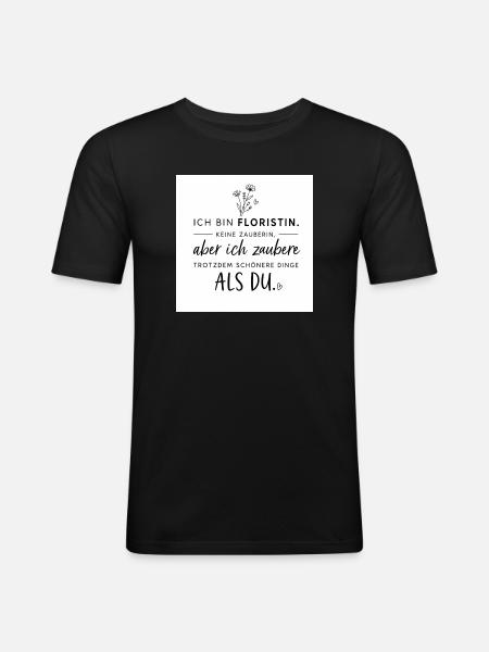 Floristin Spruch: Zauberhafte Dinge - Männer Slim Fit T-Shirt - Schwarz