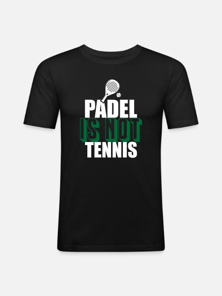 Padel_Is_Not_Tennis - T-shirt près du corps Homme - noir