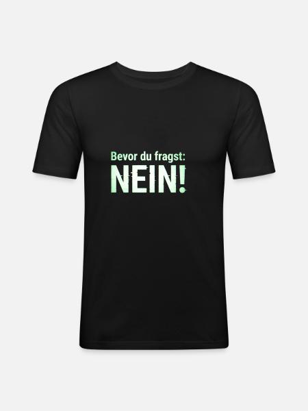Lustiger Spruch Witziges Statement - Männer Slim Fit T-Shirt - Schwarz