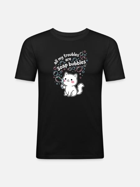 All My Troubles Are Soap Bubbles - Men's Slim Fit T-Shirt - black