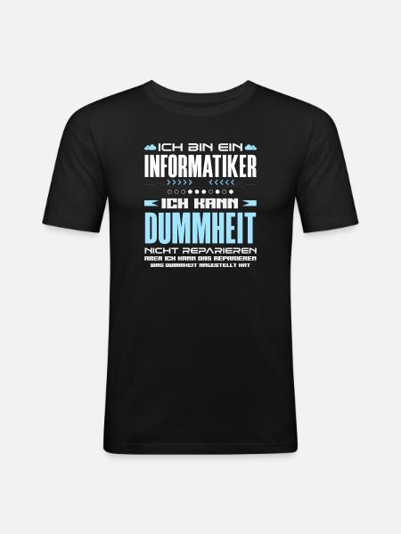 Informatiker Dummheit Reparieren - Männer Slim Fit T-Shirt - Schwarz