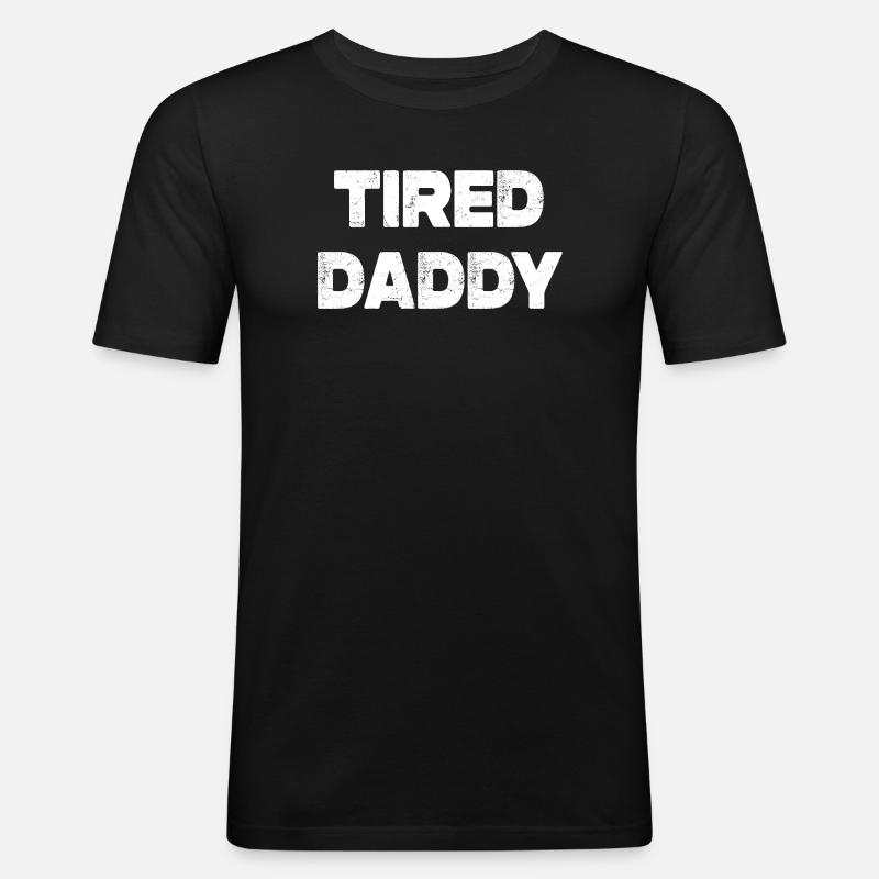 Tired Daddy - Men's Slim Fit T-Shirt - black