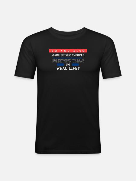 RPG Choices vs Real Life Meme - Men's Slim Fit T-Shirt - black