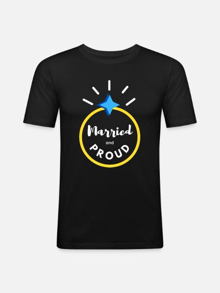 married and proud - Men's Slim Fit T-Shirt - black