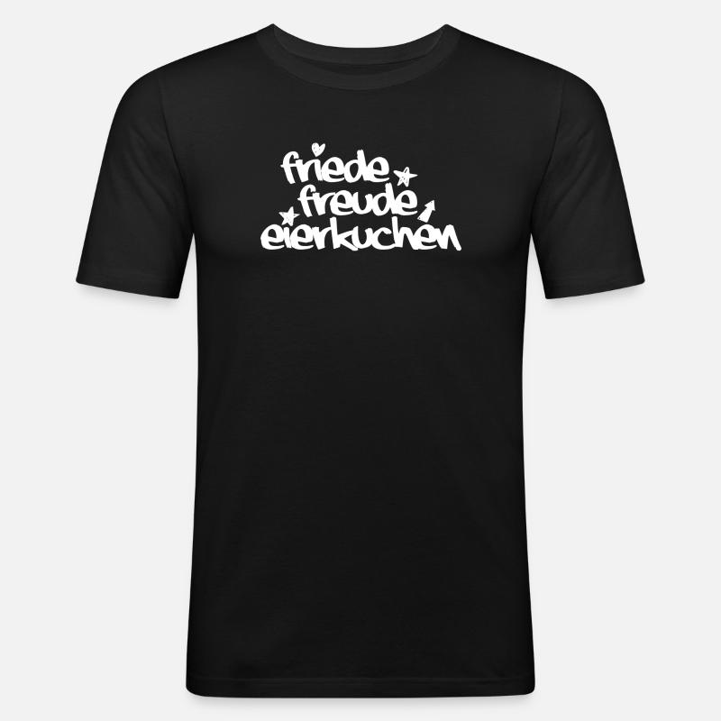 Friede, Freude, Eierkuchen - Männer Slim Fit T-Shirt - Schwarz