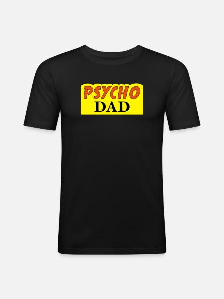 Psycho Dad - Männer Slim Fit T-Shirt - Schwarz