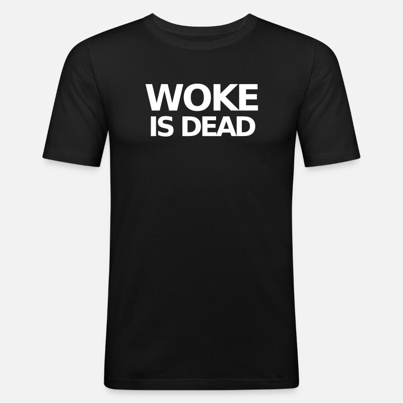 Woke ist Dead Statement - Männer Slim Fit T-Shirt - Schwarz