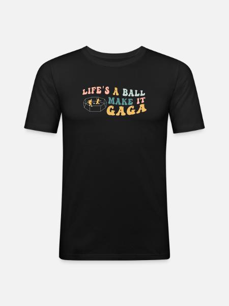 Life's A Ball Make It Gaga - Men's Slim Fit T-Shirt - black