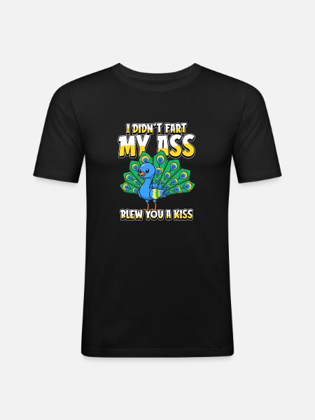 Peacock Bird I Didnt Fart My Butt Blew You A Kiss - Men's Slim Fit T-Shirt - black