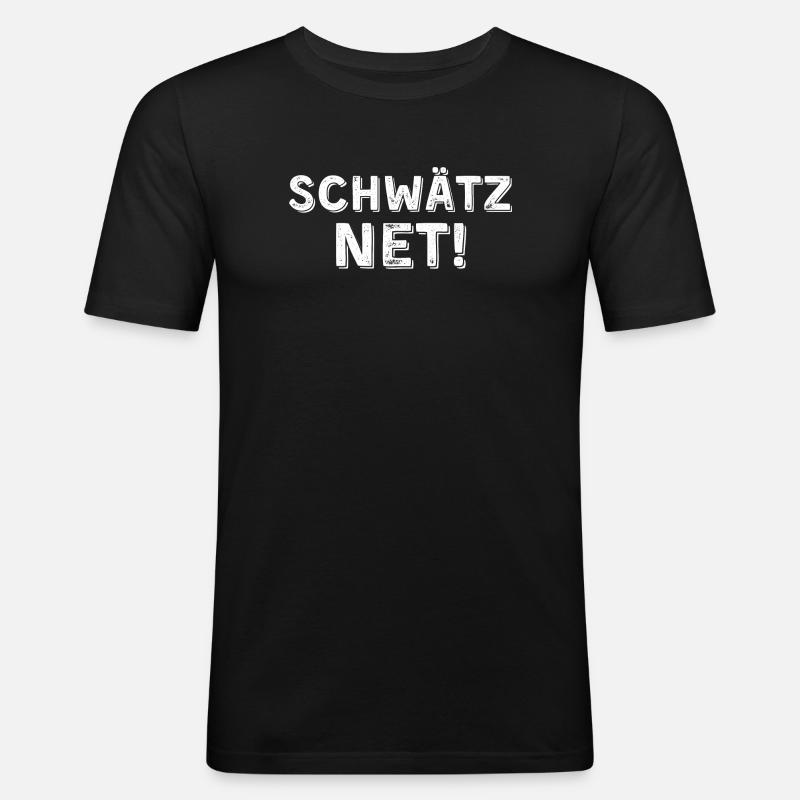 Schwätz net hell - Männer Slim Fit T-Shirt - Schwarz