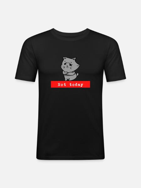 Not today funny cat - Men's Slim Fit T-Shirt - black