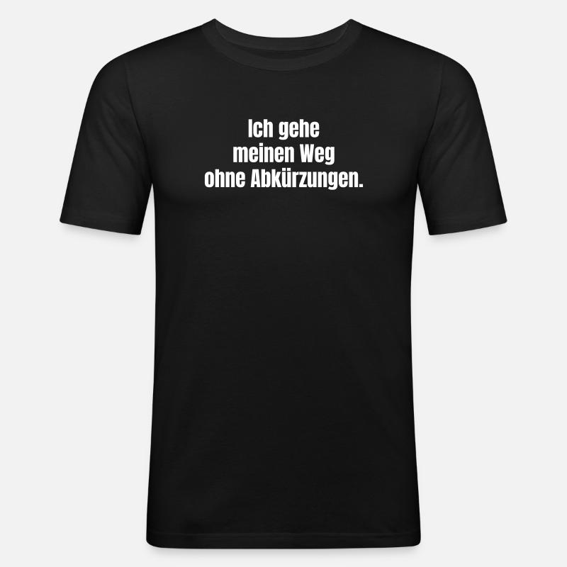 My path without shortcuts - Men's Slim Fit T-Shirt - black
