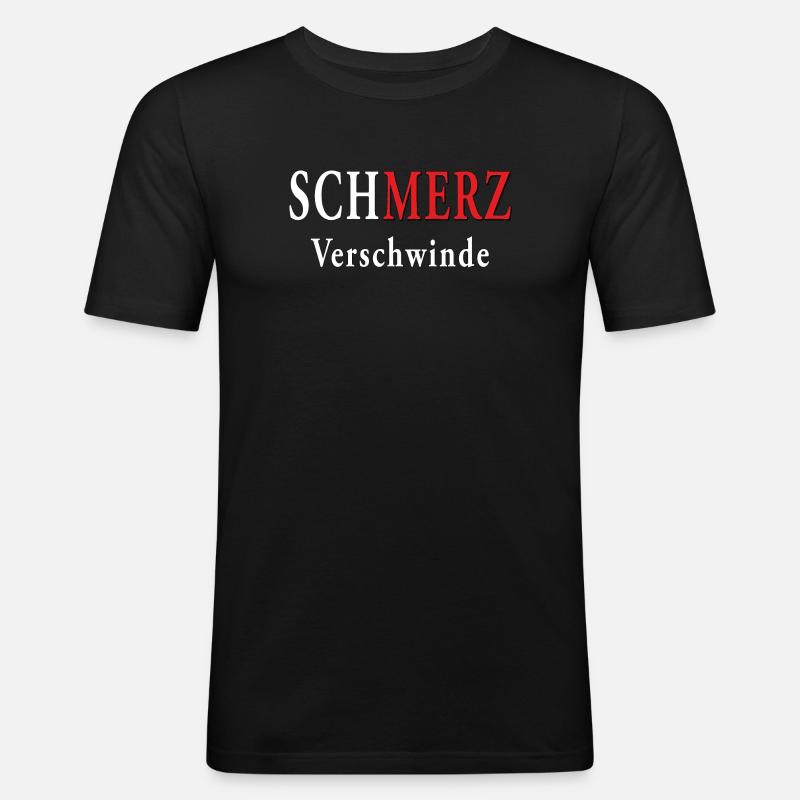 SCHMERZ VERSCHWINDE - Männer Slim Fit T-Shirt - Schwarz