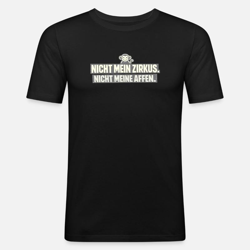Pas mon cirque, pas mes singes - T-shirt près du corps Homme - noir