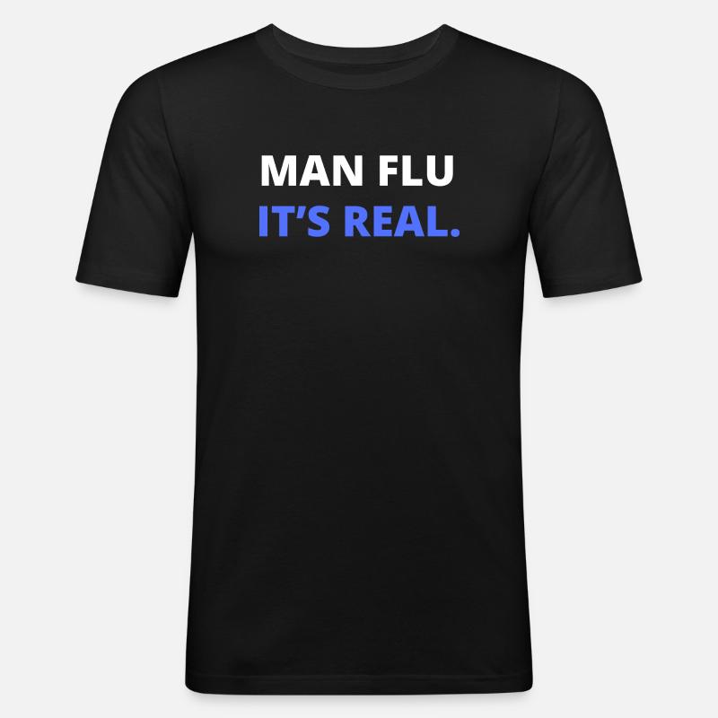 Mann Grippe Es ist echte Illustration - Männer Slim Fit T-Shirt - Schwarz