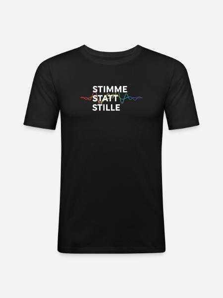 Stimme Statt Stille Statement Spruch Pride - Männer Slim Fit T-Shirt - Schwarz