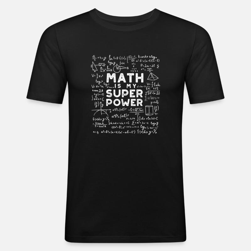 Math Is My Superpower - Mathe - Männer Slim Fit T-Shirt - Schwarz
