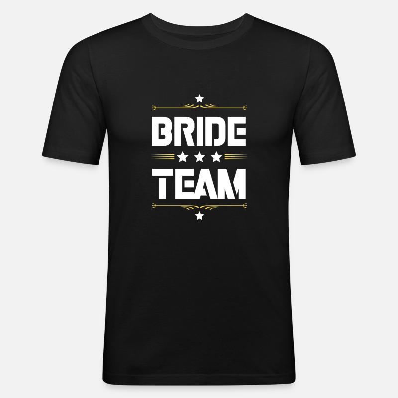 Bride Team - Männer Slim Fit T-Shirt - Schwarz