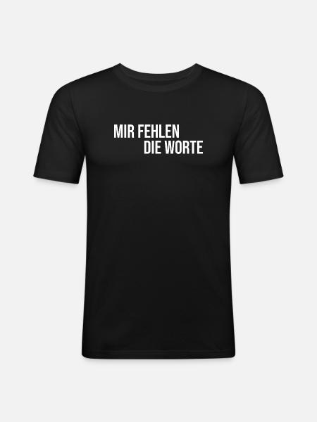 Mir fehlen die Worte - Männer Slim Fit T-Shirt - Schwarz
