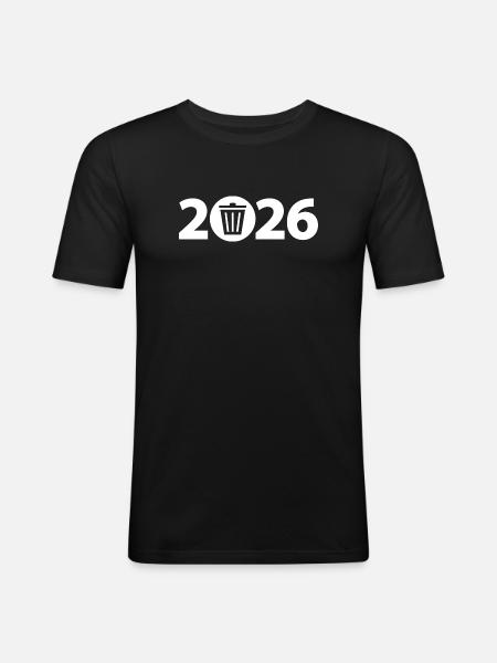 Trash 2026, Waste 2026, Dirt 2026 - Men's Slim Fit T-Shirt - black