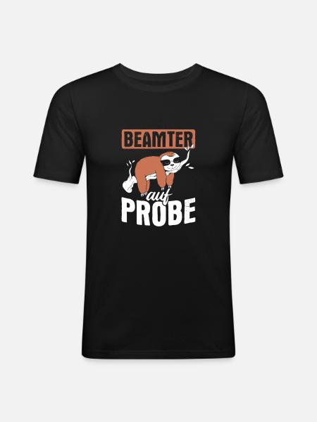 Beamter Auf Probe Beamter - Männer Slim Fit T-Shirt - Schwarz