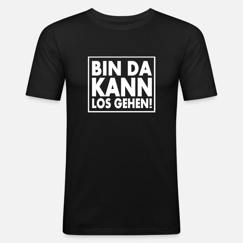 BIN DA KANN LOSGEHEN - Männer Slim Fit T-Shirt - Schwarz