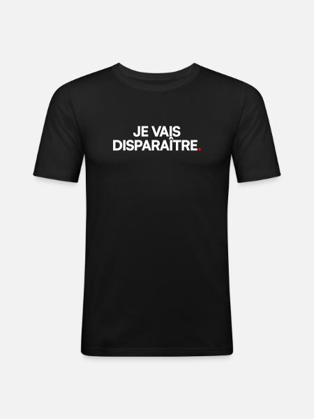 Je vais disparaître - T-shirt près du corps Homme - noir
