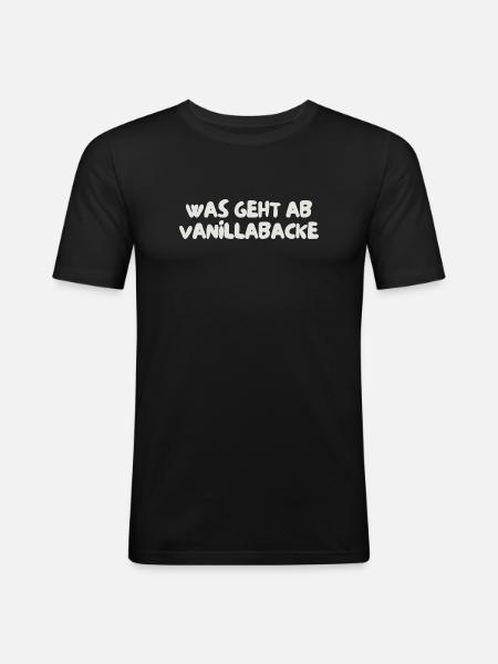 was geht ab vanillabacke - Männer Slim Fit T-Shirt - Schwarz