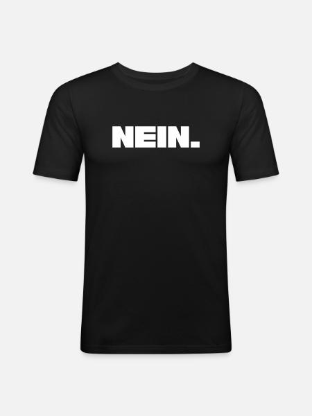 Nein. - Männer Slim Fit T-Shirt - Schwarz