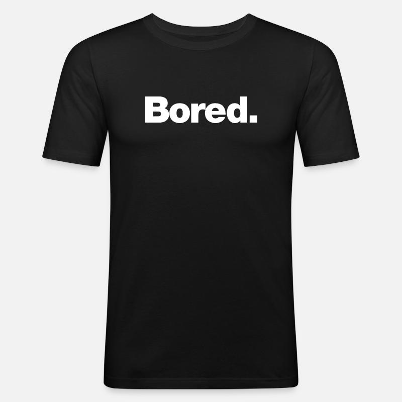 Bored - Men's Slim Fit T-Shirt - black