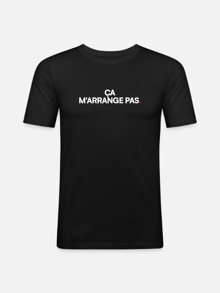 Ça m'arrange pas - T-shirt près du corps Homme - noir