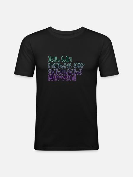 Schwache Nerven - Männer Slim Fit T-Shirt - Schwarz