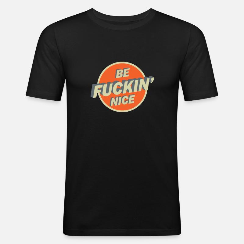 Be Nice - Männer Slim Fit T-Shirt - Schwarz