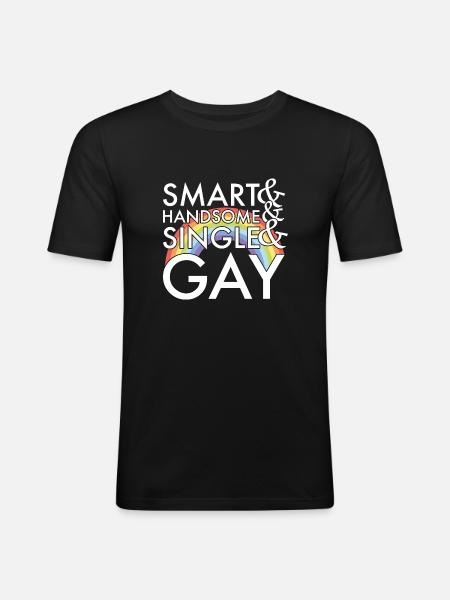 Schlau Hübsch Single und Schwul - Männer Slim Fit T-Shirt - Schwarz